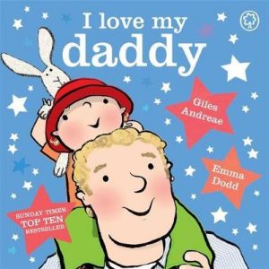 by Giles Andreae & Emma Dodd - I Love My Daddy Baby Board Book